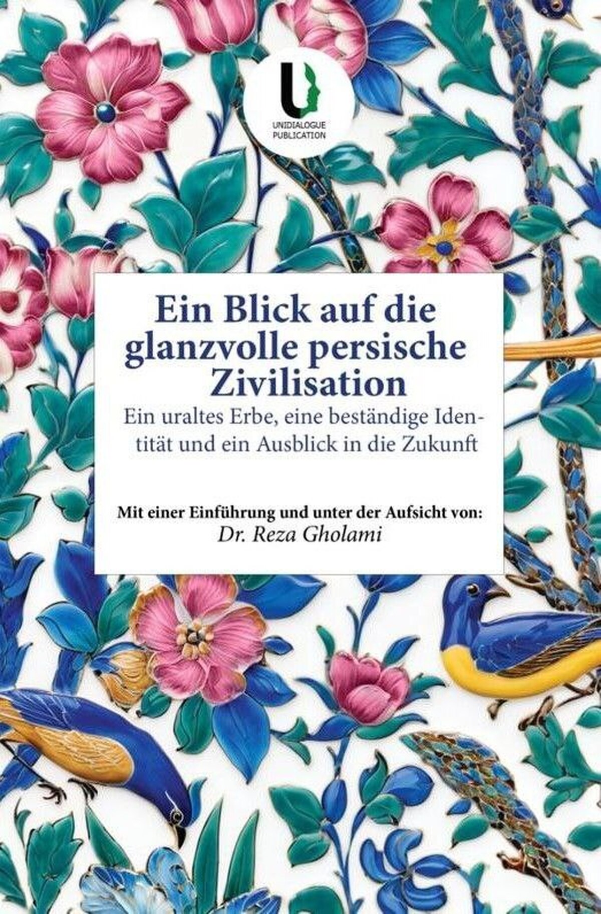 کتاب «نگاهی به تمدن شکوهمند ایرانی» در وین منتشر شد